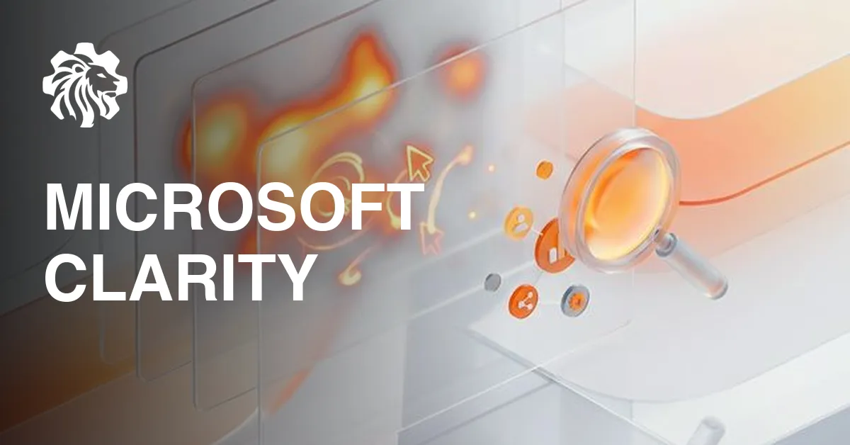 Microsoft Clarity: Enhancing Your Website with Behavioral Insights